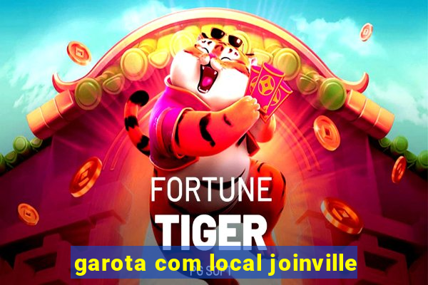 garota com local joinville